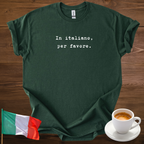 In Italiano, Per Favore. Graphic Tee, Minimalist Italian Phrase T-Shirt