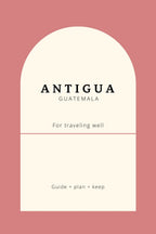 Antigua Guatemala Guide Books for Volcano Hikes & Cultural Tips