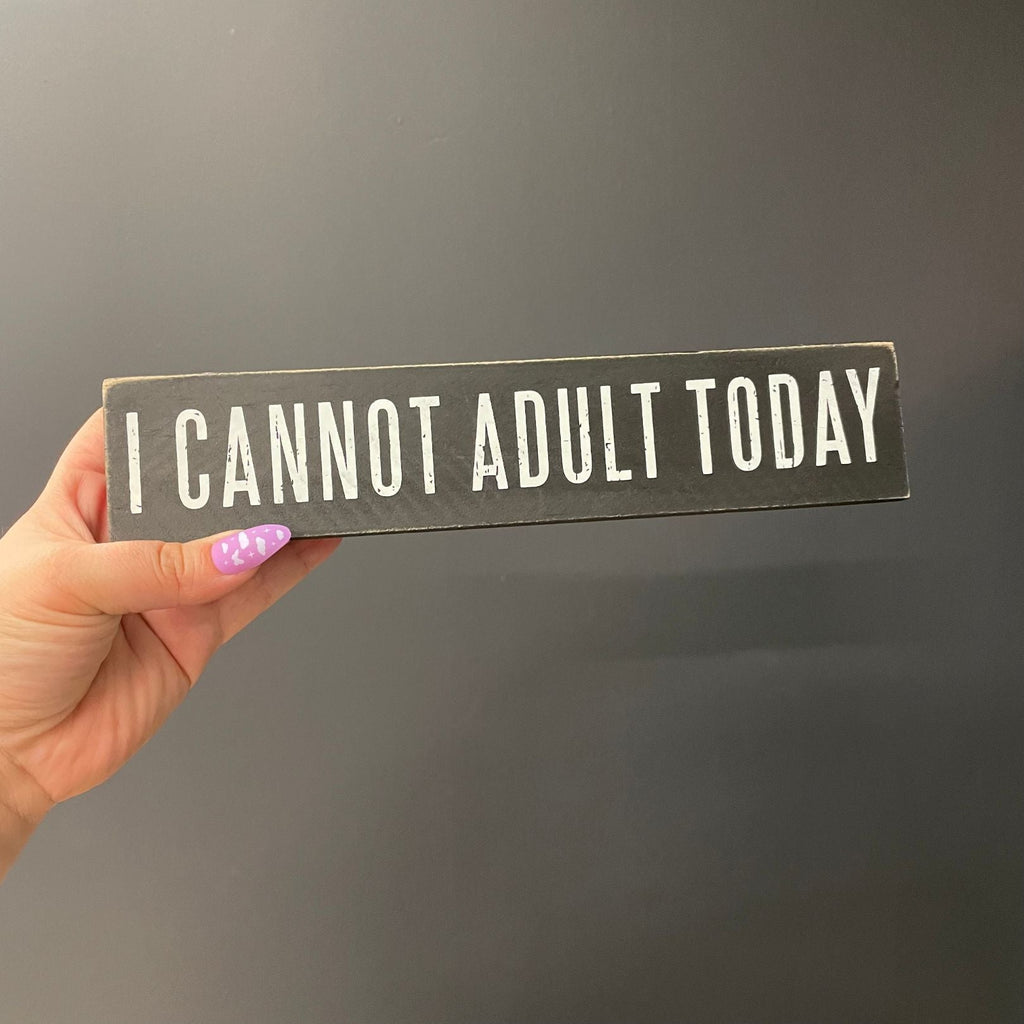 Hold On Overthinking It / I Cannot Adult Today Reversible Wooden Desk Plate