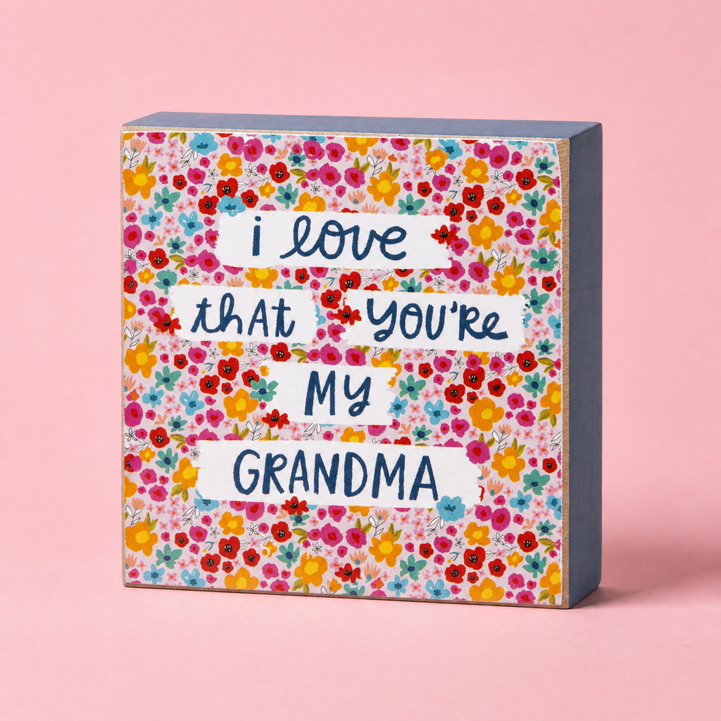 I Love That You're My Grandma Mini Floral Wooden Block Sign | 3" Square