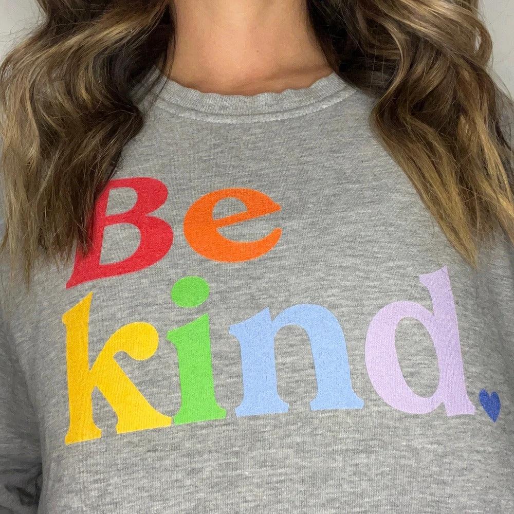 Be Kind Rainbow Crewneck Sweatshirt by Kind Cotton