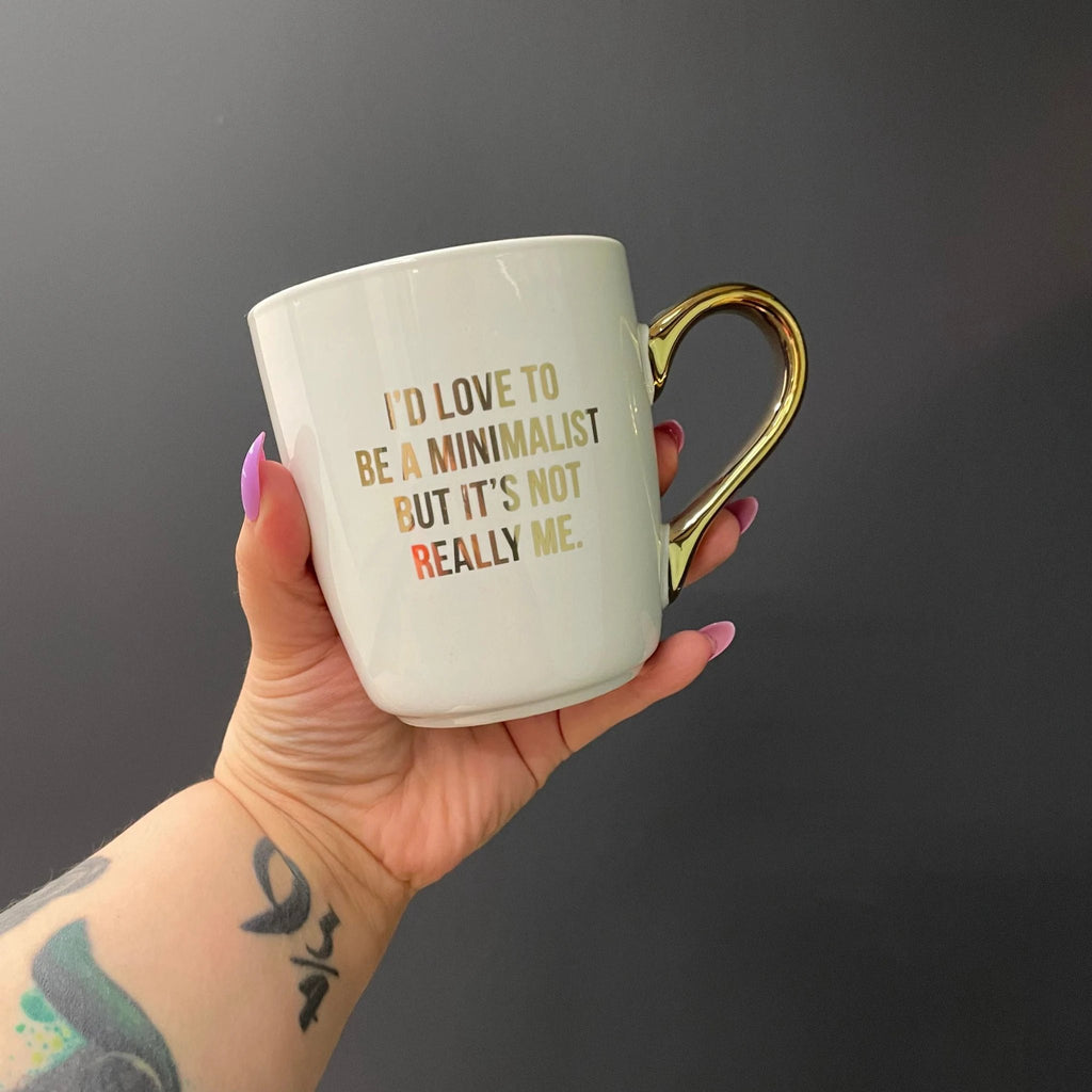 I'd Love To Be A Minimalist Gold Handle Mug | Stoneware Coffee Tea Cup | 16oz by The Bullish Store