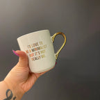 I'd Love To Be A Minimalist Gold Handle Mug | Stoneware Coffee Tea Cup | 16oz by The Bullish Store