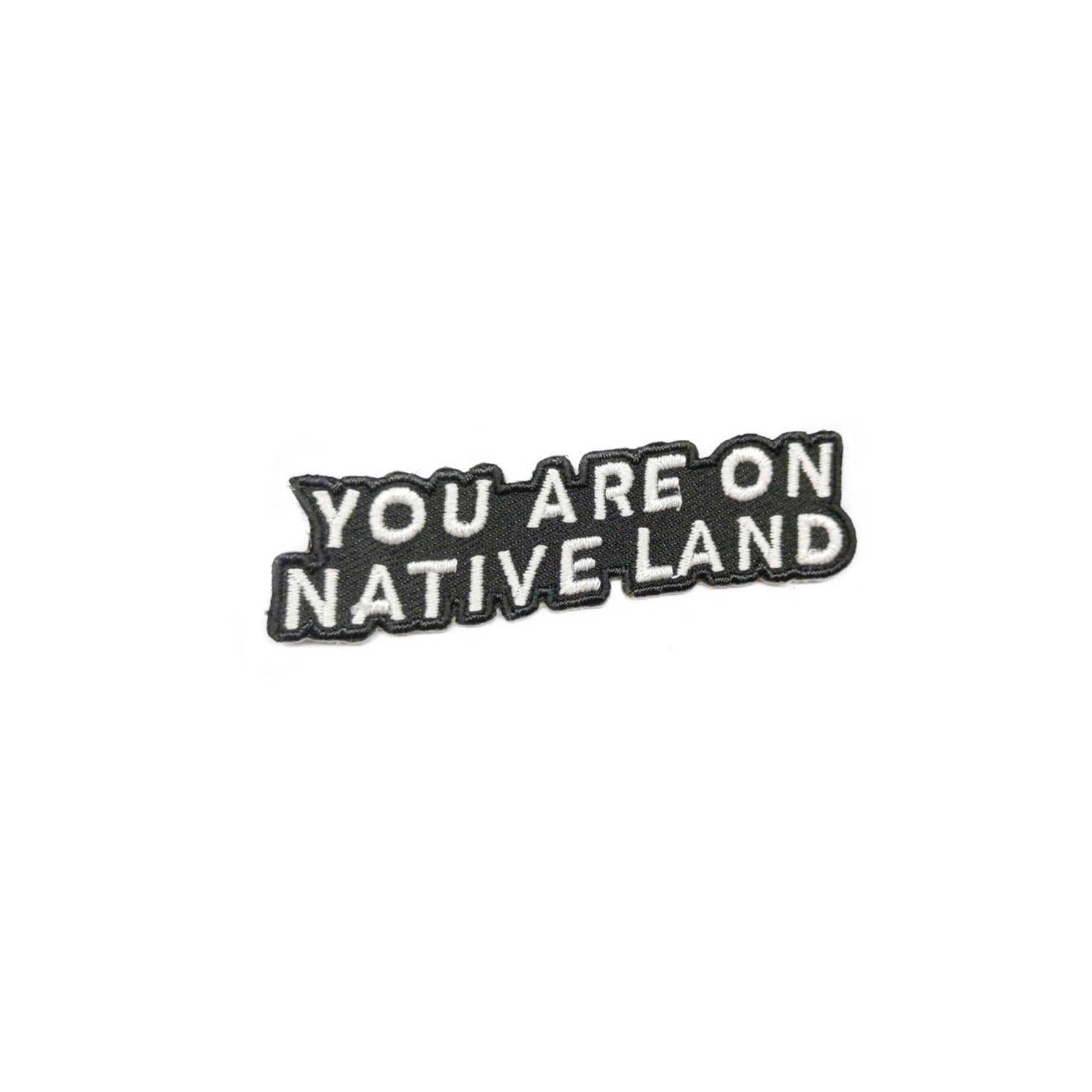 'YOU ARE ON NATIVE LAND' ORGANIC COTTON PATCH