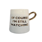 Of Course I'm Still Watching Netflix Themed Funny Tapered Mug | 11 oz | White and Blue Watercolor by The Bullish Store