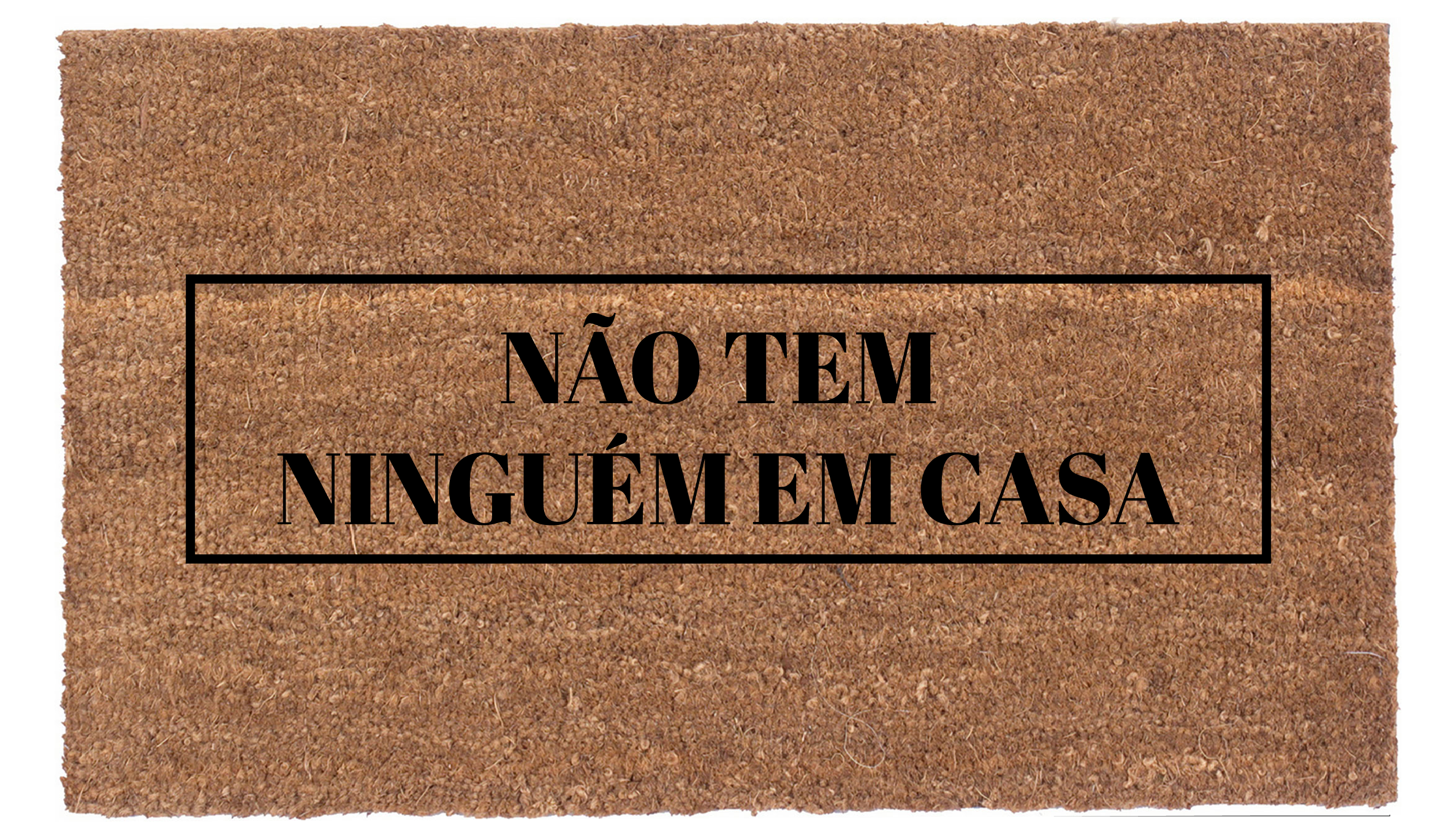 Não tem ninguém em casa
