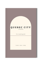 Quebec City Travel Guide for Mindful Travelers: Plan Your Trip Well