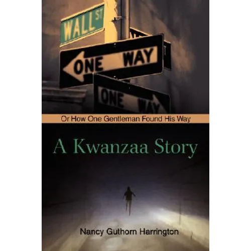 A Kwanzaa Story: Or How One Gentleman Found His Way - Paperback