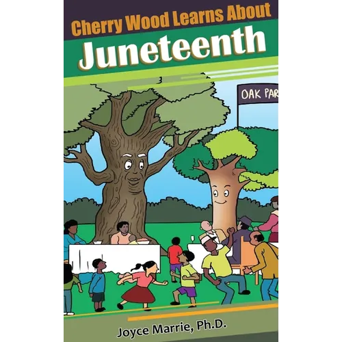 Cherry Wood Learns About Juneteenth- - Hardcover