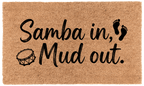 Samba in, Mud out