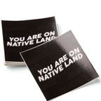 'YOU ARE ON NATIVE LAND' STICKER by Urban Native Era