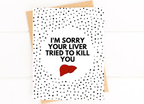Sorry Your Liver Tried to Kill You Liver Cancer Card Liver Surgery Card by Five Dot Post