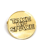 Take Up Space Pin by Fair Anita