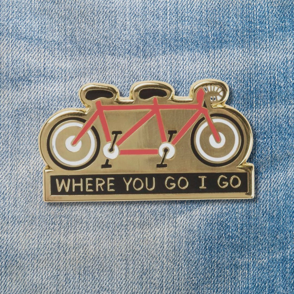 Where You Go I Go - Where You Stay I Stay Enamel Pin in Tandem Bike