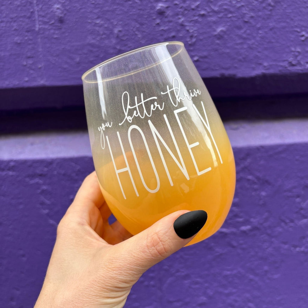 You Better Thrive Honey Wine Glass in Yellow Ombre | Stemless Wine Glass | 20oz