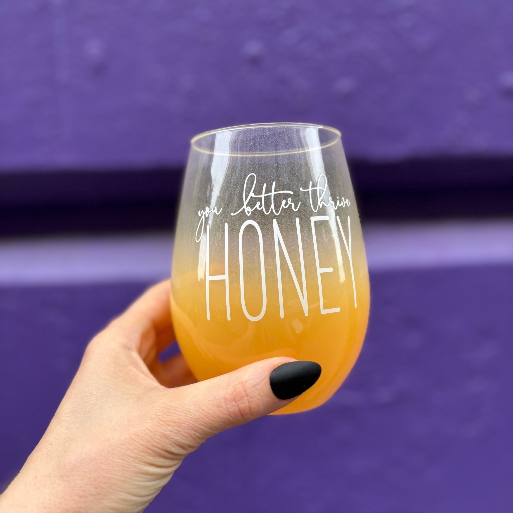 You Better Thrive Honey Wine Glass in Yellow Ombre | Stemless Wine Glass | 20oz