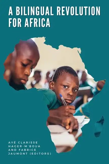 A Bilingual Revolution for Africa - Paperback Books La Vie Bien A Bilingual Revolution for Africa - Paperback
