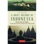 A Brief History of Indonesia: Sultans, Spices, and Tsunamis: The Incredible Story of Southeast Asia's Largest Nation - Paperback Books La Vie Bien A Brief History of Indonesia: Sultans, Spices, and Tsunamis: The Incredible Story of Southeast Asia's Largest Nation - Paperback