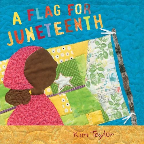 A Flag for Juneteenth - Hardcover Books La Vie Bien A Flag for Juneteenth - Hardcover