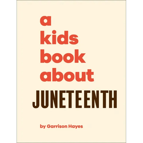 A Kids Book about Juneteenth - Hardcover Books La Vie Bien A Kids Book about Juneteenth - Hardcover