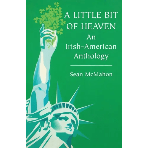 A Little Bit of Heaven: An Irish-American Anthology - Paperback Books La Vie Bien A Little Bit of Heaven: An Irish-American Anthology - Paperback