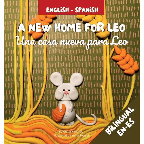A New Home For Leo - Una casa nueva para Leo: &913; Bilingual Children's Book in Spanish and English - Hardcover Books La Vie Bien A New Home For Leo - Una casa nueva para Leo: &913; Bilingual Children's Book in Spanish and English - Hardcover