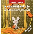 A New Home For Leo - Una casa nueva para Leo: &913; Bilingual Children's Book in Spanish and English - Hardcover Books La Vie Bien A New Home For Leo - Una casa nueva para Leo: &913; Bilingual Children's Book in Spanish and English - Hardcover