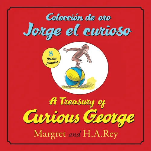 A Treasury of Curious Georgecoleccion de Oro Jorge El Curioso: Bilingual English-Spanish - Hardcover Books La Vie Bien A Treasury of Curious Georgecoleccion de Oro Jorge El Curioso: Bilingual English-Spanish - Hardcover