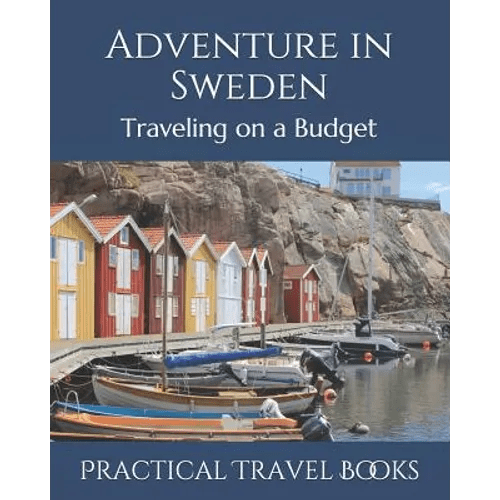 Adventure in Sweden: Traveling on a Budget - Paperback Books La Vie Bien Adventure in Sweden: Traveling on a Budget - Paperback