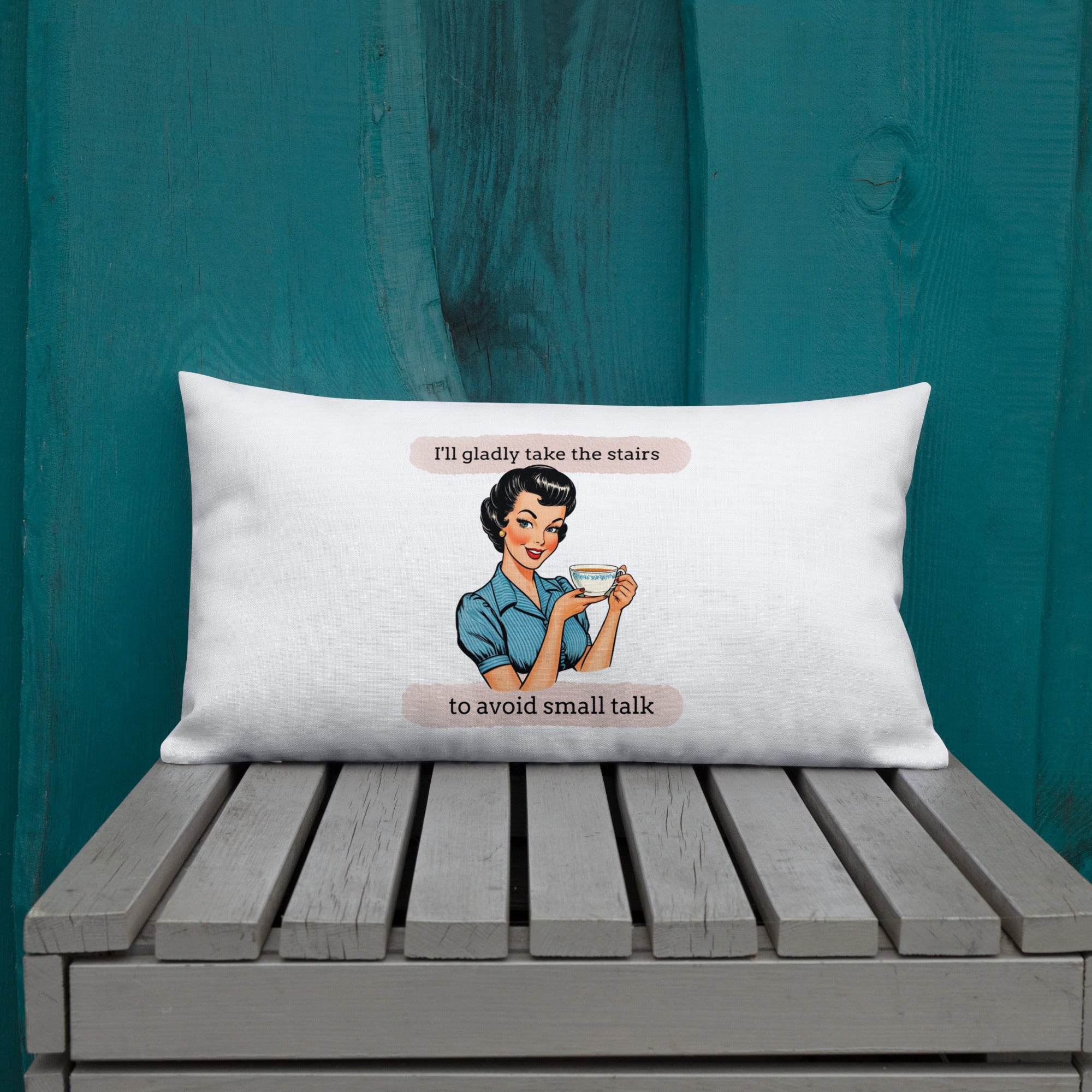 I'll gladly take the stairs to avoid small talk Premium Pillow for introverts