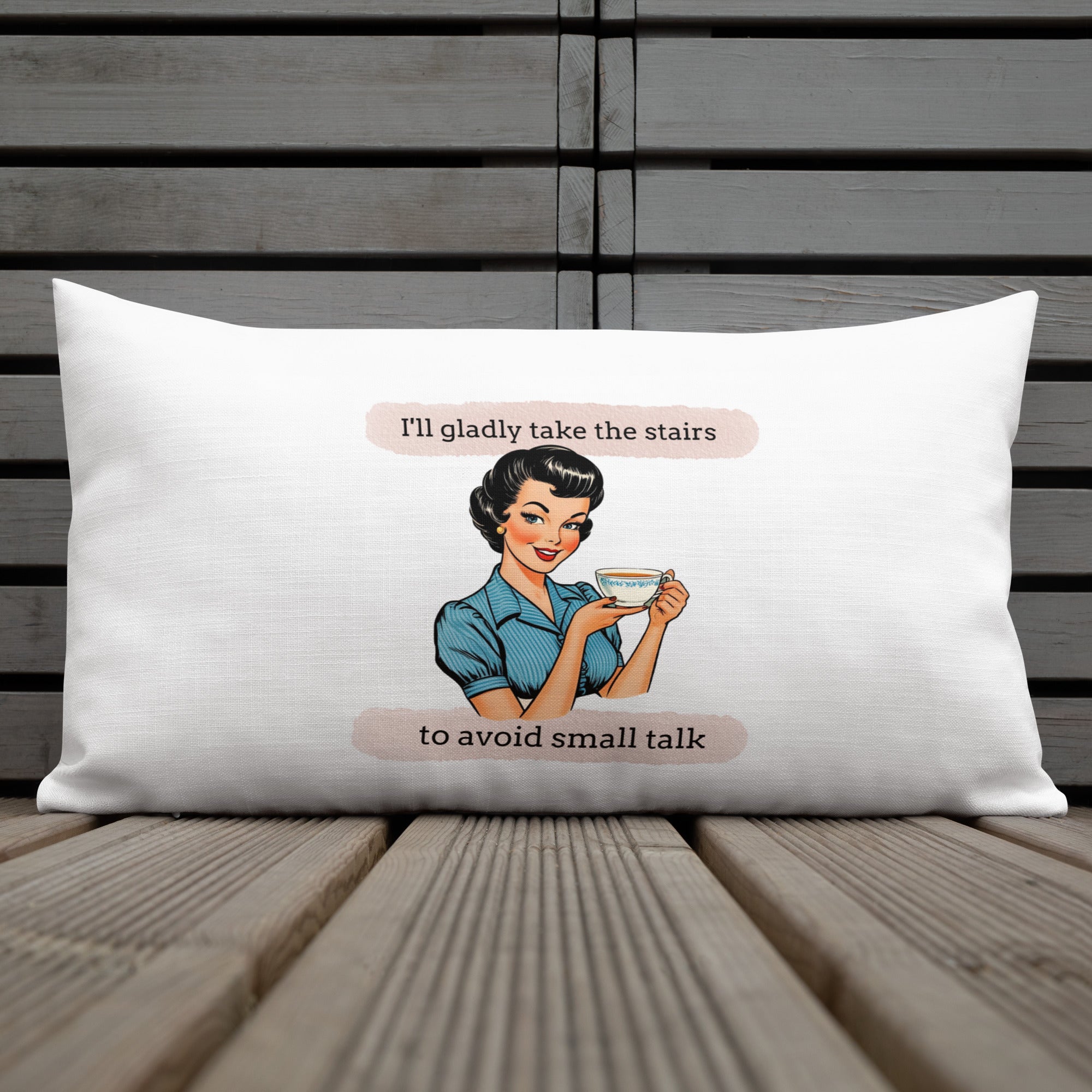 I'll gladly take the stairs to avoid small talk Premium Pillow for introverts