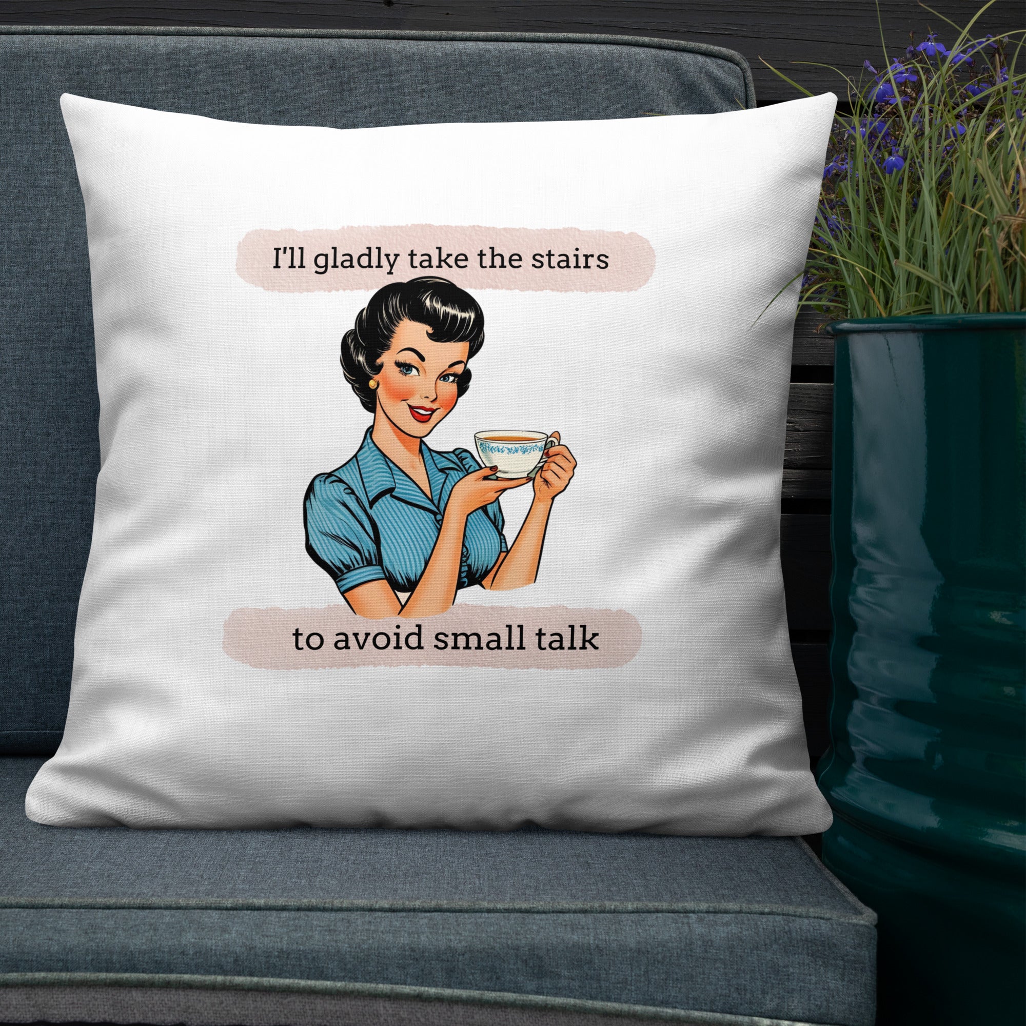 I'll gladly take the stairs to avoid small talk Premium Pillow for introverts