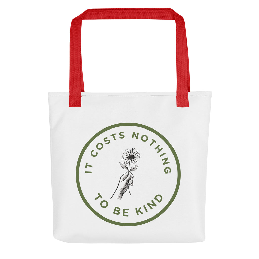 It costs nothing to be kind tote bag