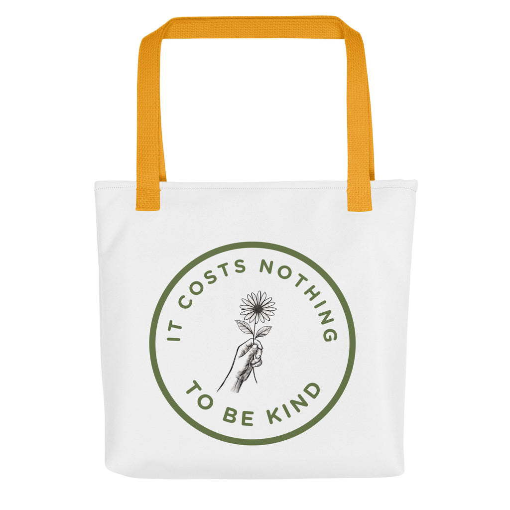 It costs nothing to be kind tote bag