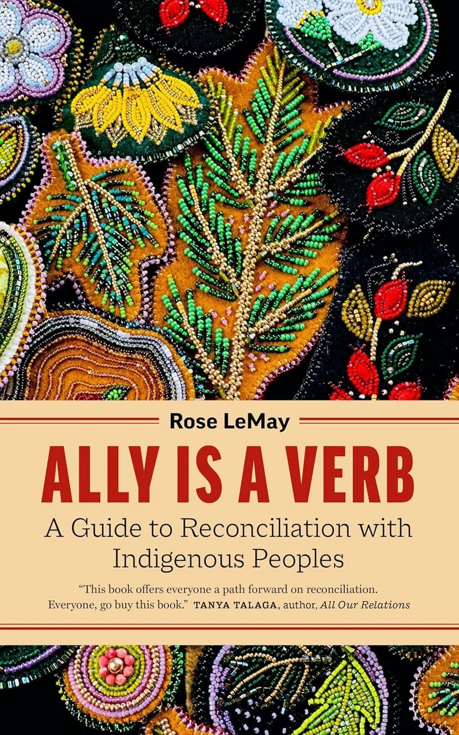 Ally Is a Verb: A Guide to Reconciliation with Indigenous Peoples by Tia Chucha's Centro Cultural & Bookstore
