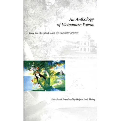 An Anthology of Vietnamese Poems: From the Eleventh Through the Twentieth Centuries - Paperback Books La Vie Bien An Anthology of Vietnamese Poems: From the Eleventh Through the Twentieth Centuries - Paperback