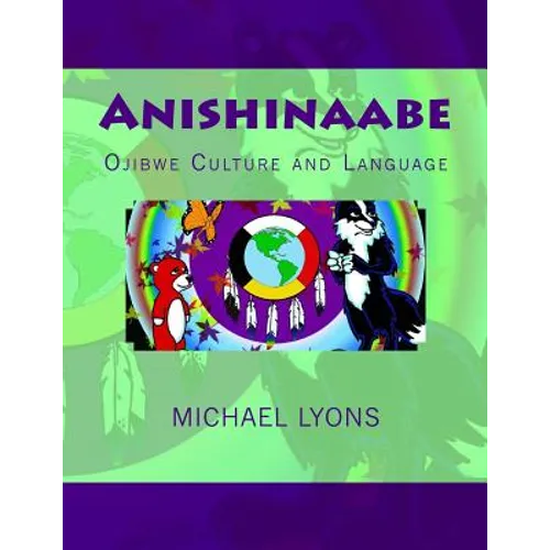 Anishinaabe: Ojibwe Culture and Language - Paperback Books La Vie Bien Anishinaabe: Ojibwe Culture and Language - Paperback