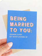 Anniversary Card Being Married to You Growing Older But Not Growing Up by Five Dot Post