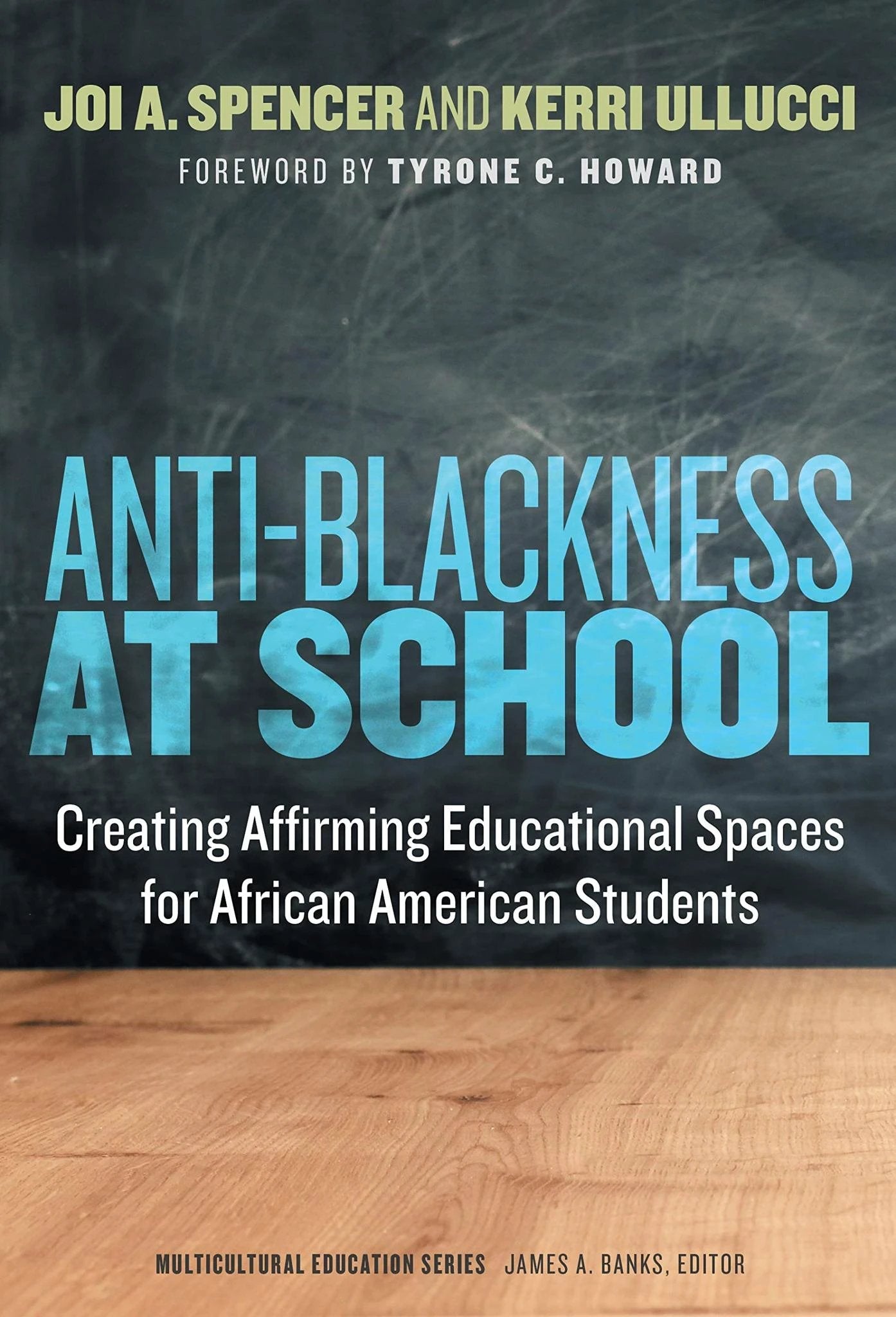 Anti-Blackness at School: Creating Affirming Educational Spaces for African American Students by Tia Chucha's Centro Cultural & Bookstore