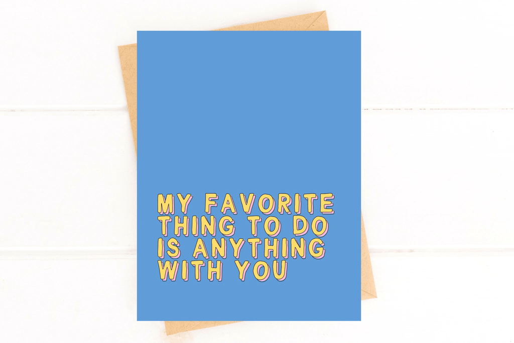 Anything With You Cute Anniversary Just Because Couples Card by Five Dot Post