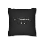 Auf Deutsch, bitte. Faux Suede Square Pillowcase — German Language Quote Decorative Pillow Cover Home Decor La Vie Bien Auf Deutsch, bitte. Faux Suede Square Pillowcase — German Language Quote Decorative Pillow Cover