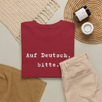 Auf Deutsch, bitte. German Language Tee Shirt, unisex top for German speakers T-Shirt La Vie Bien Auf Deutsch, bitte. German Language Tee Shirt, unisex top for German speakers