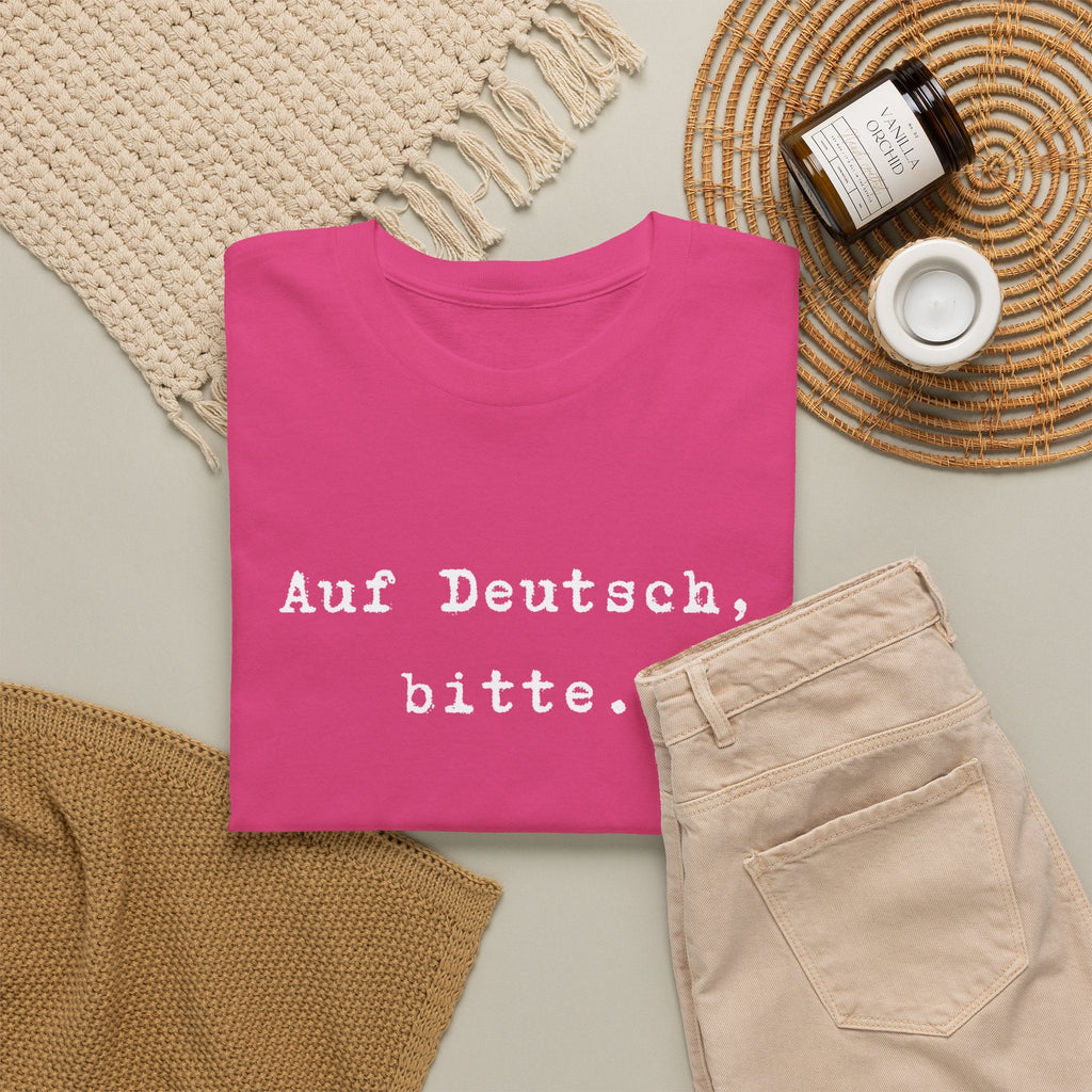 Auf Deutsch, bitte. German Language Tee Shirt, unisex top for German speakers T-Shirt La Vie Bien Auf Deutsch, bitte. German Language Tee Shirt, unisex top for German speakers