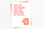 Funny Mother's Day Card Becoming Your Mom Just Like Mom Card by Five Dot Post