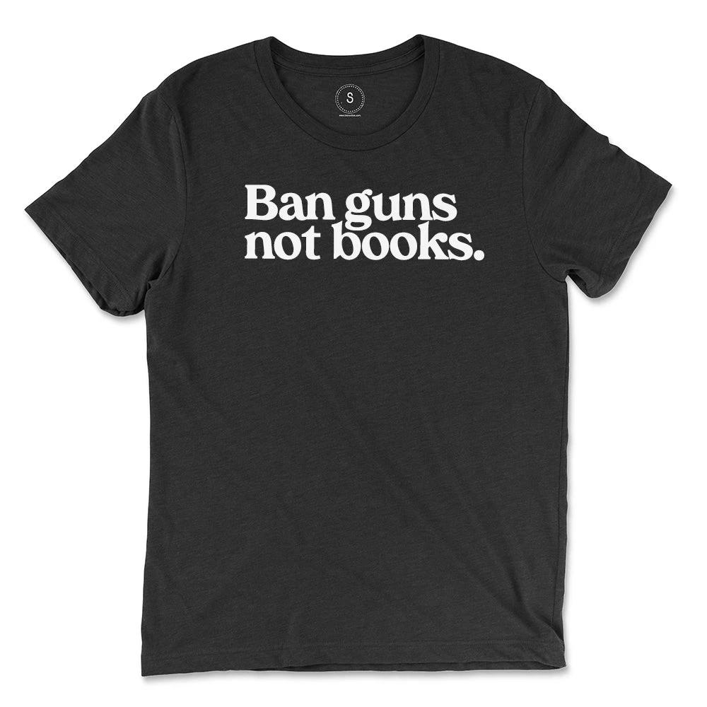 Ban Guns Not Books Classic Tee by Kind Cotton