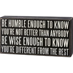 Be Humble Enough To Know Box Sign | Motivational Classic Wooden Sign Display | 8.5" x 4.5" by The Bullish Store