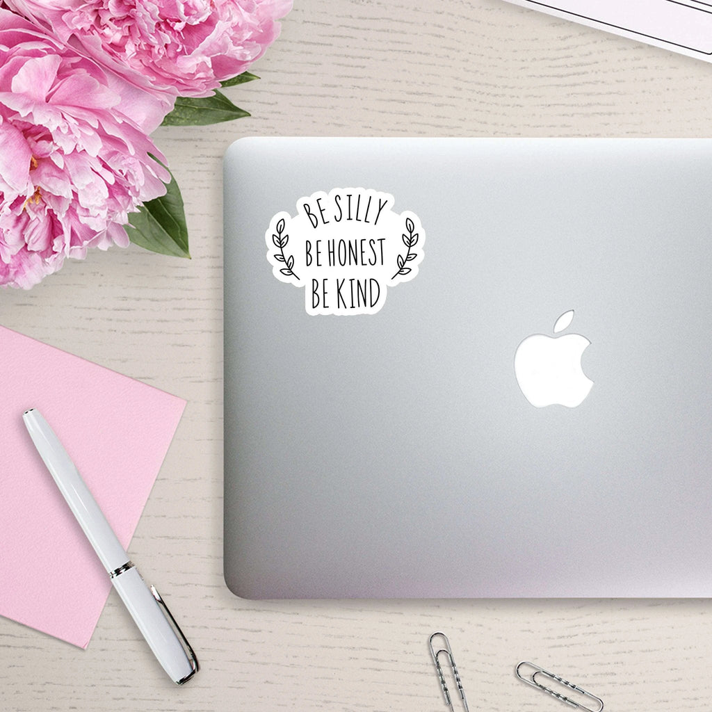 Be Silly Be Honest Be Kind Sticker by SheMugs