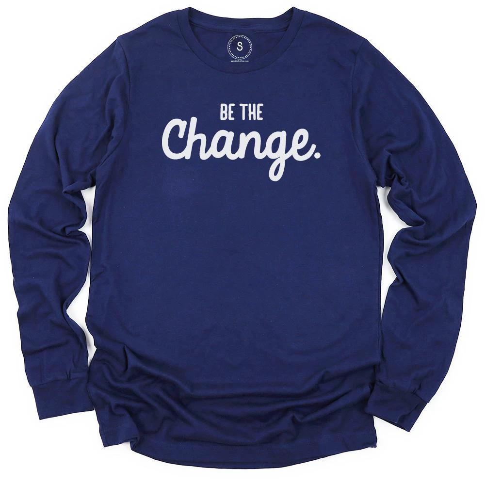Be The Change Classic Long Sleeve by Kind Cotton