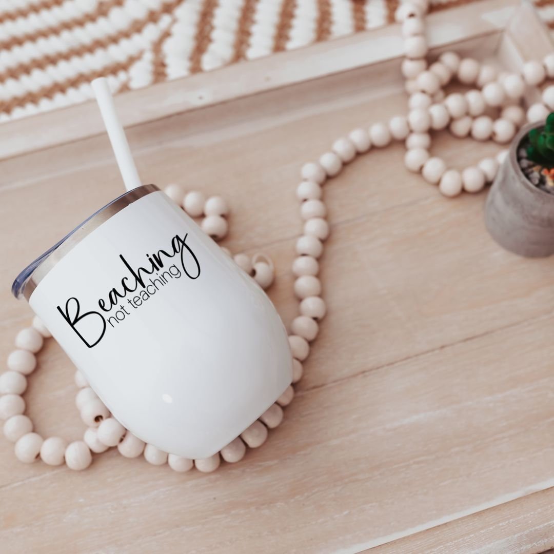 Beaching Not Teaching Drink Tumbler for Teacher Drinkware La Vie Bien Beaching Not Teaching Drink Tumbler for Teacher