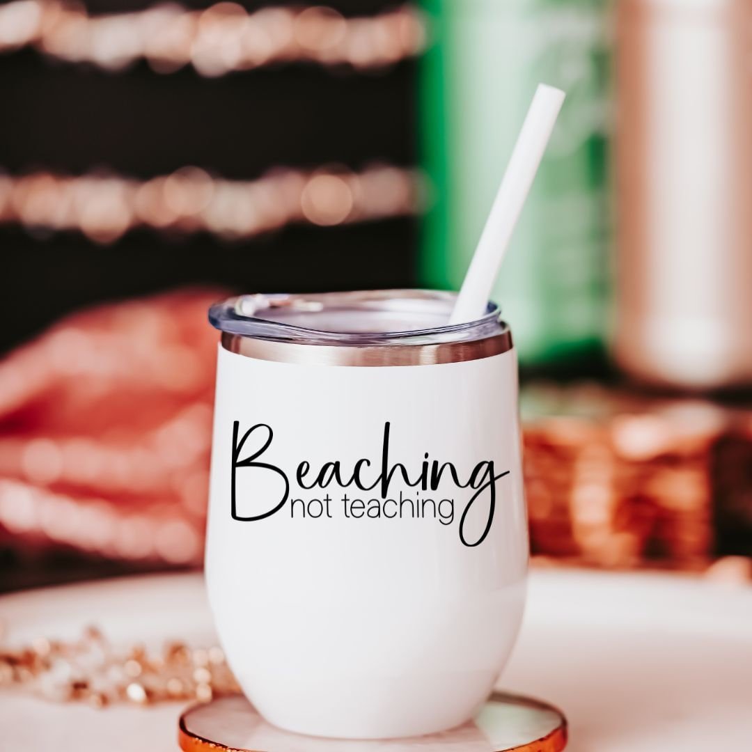Beaching Not Teaching Drink Tumbler for Teacher Drinkware La Vie Bien Beaching Not Teaching Drink Tumbler for Teacher